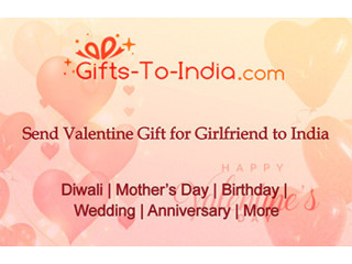 Valentine's Day Gifts for Girlfriend: Send Your Love Across Borders to India
